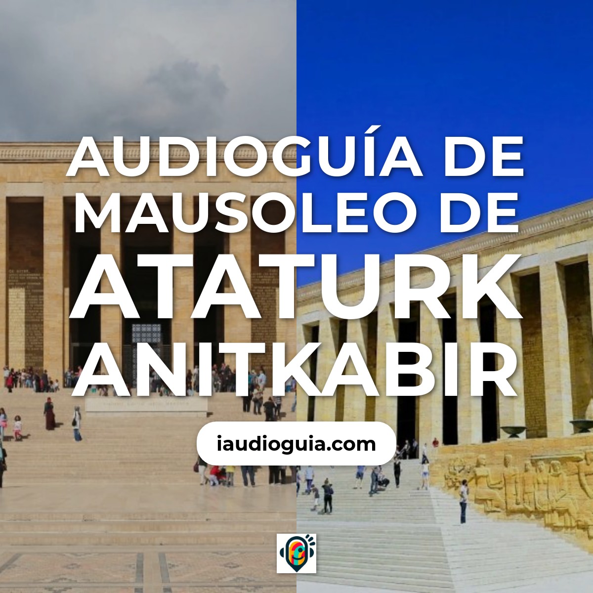 Audioguía de Mausoleo de Ataturk Anitkabir