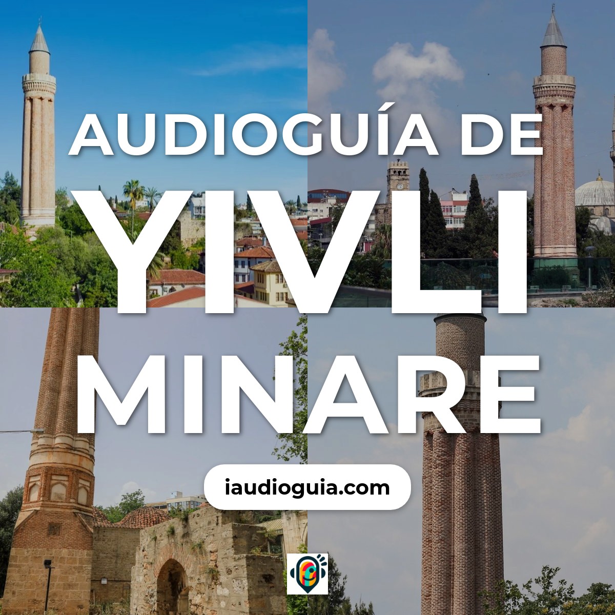 Audioguía de Yivli Minare