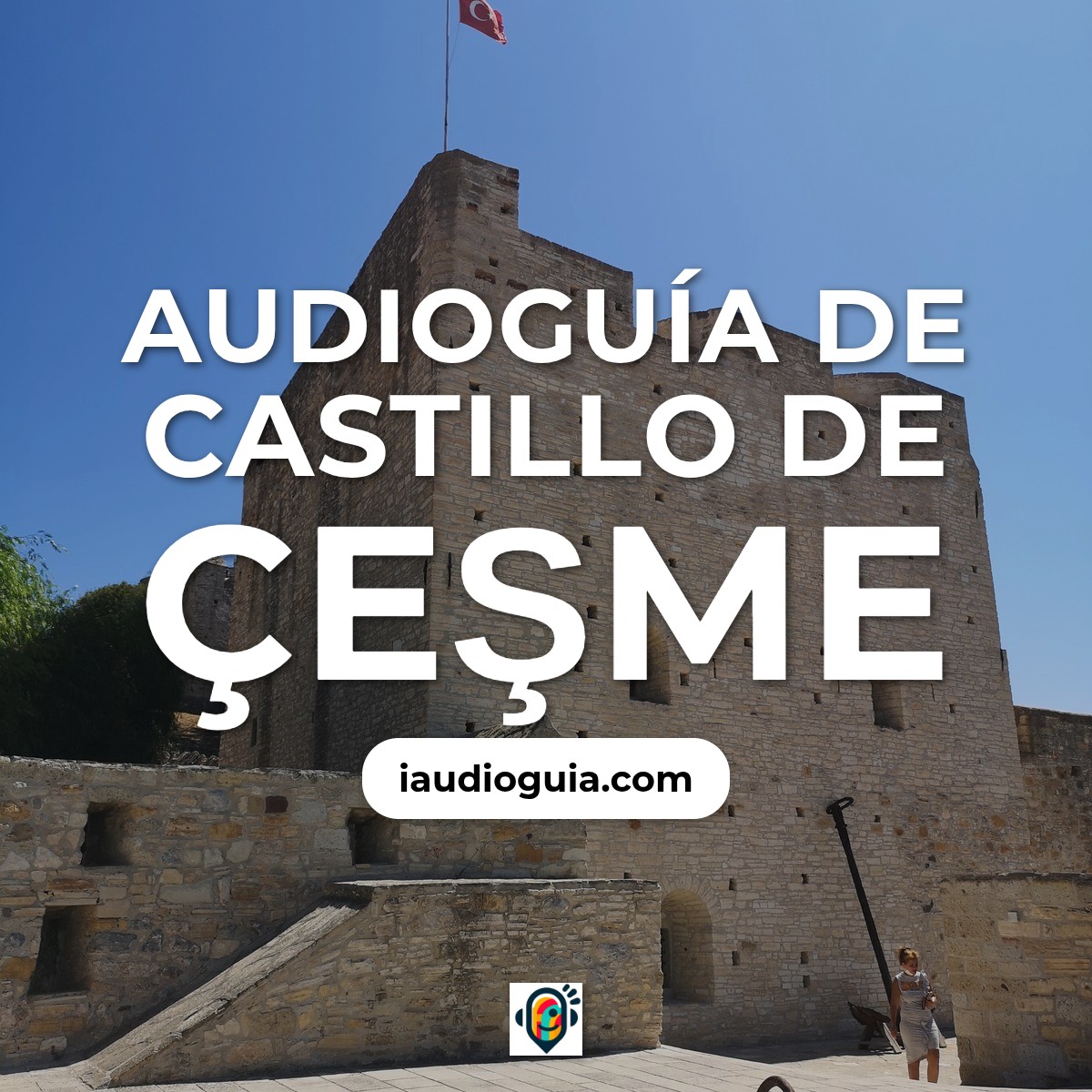 Audioguía de Cesme