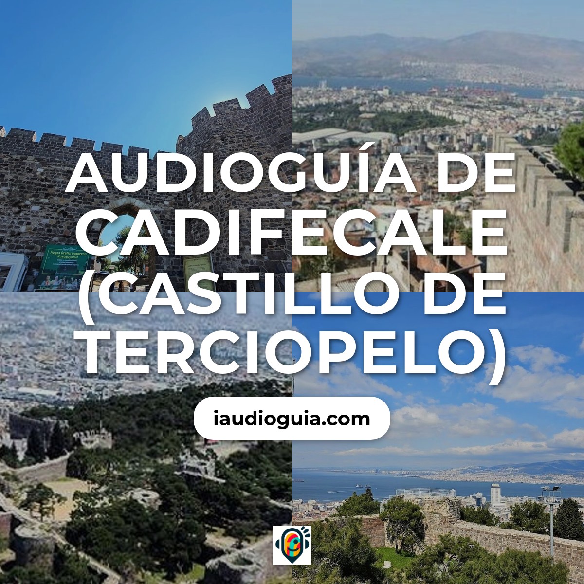 Audioguía de Kadifekale Castillo Terciopelo