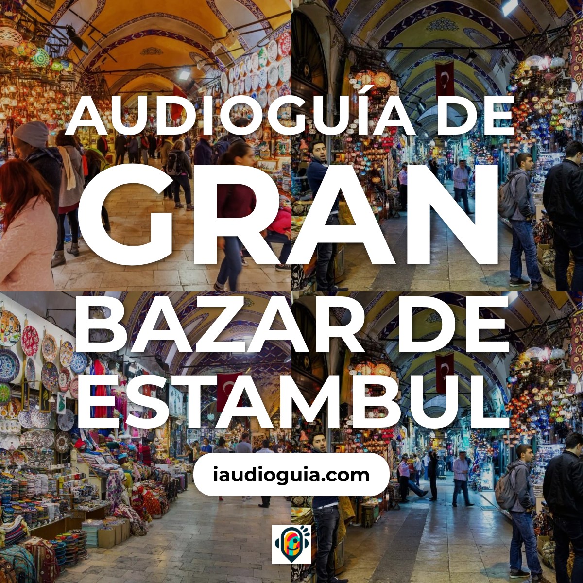 Audioguía de Gran Bazar