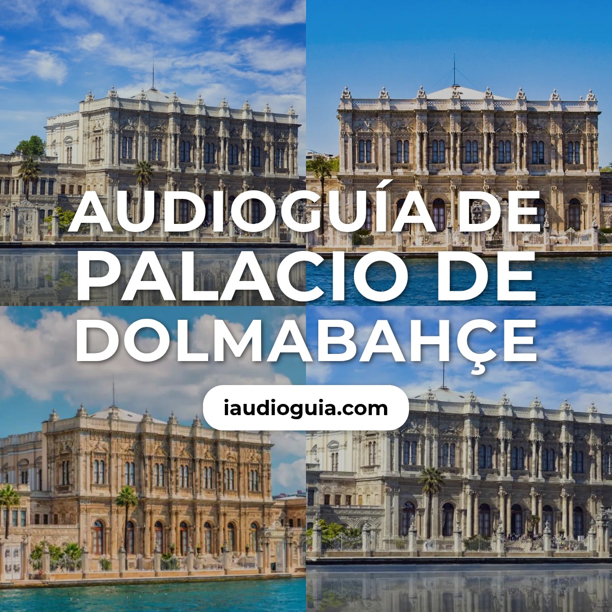 Audioguía de Palacio Dolmabahce