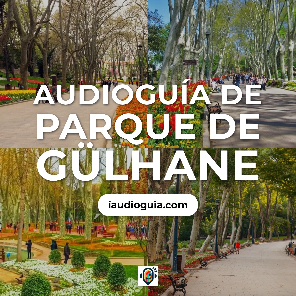 Audioguía de Parque Gulhane