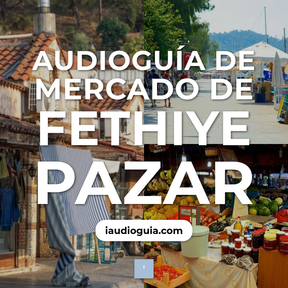 Audioguía de Mercado Fethiye Pazar
