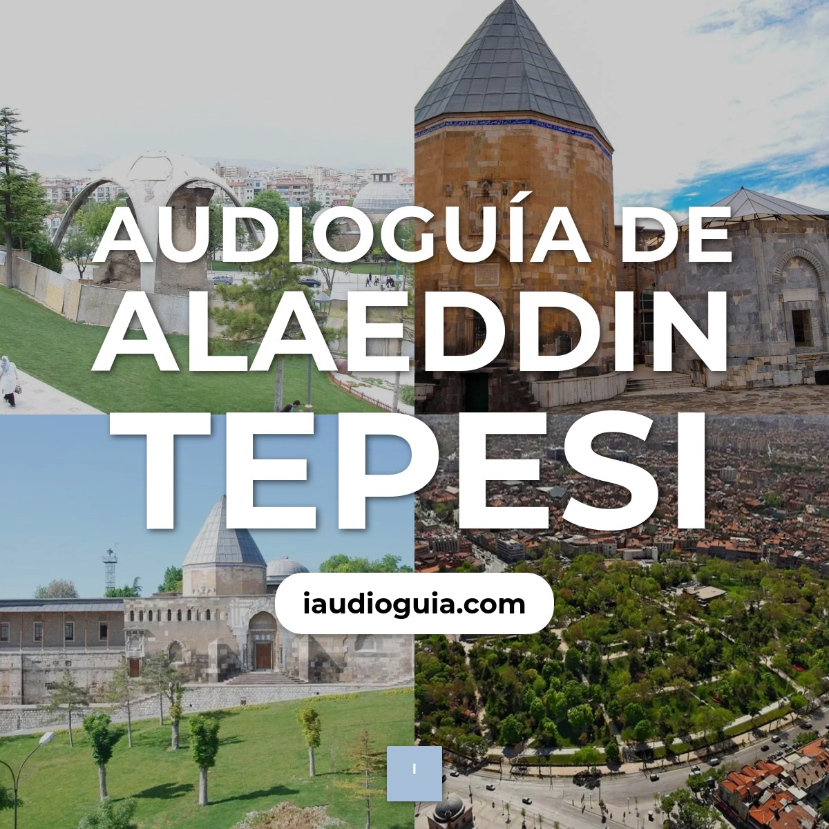 Audioguía de Alaeddin Tepesi