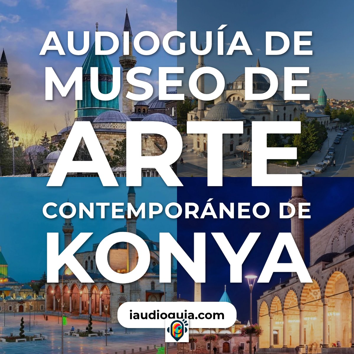 Audioguía de Museo Arte Contemporaneo Konya