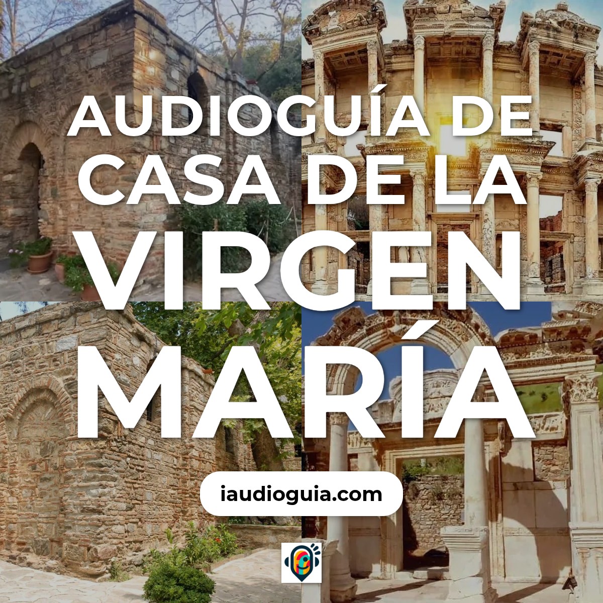 Audioguía de Casa Virgen Maria