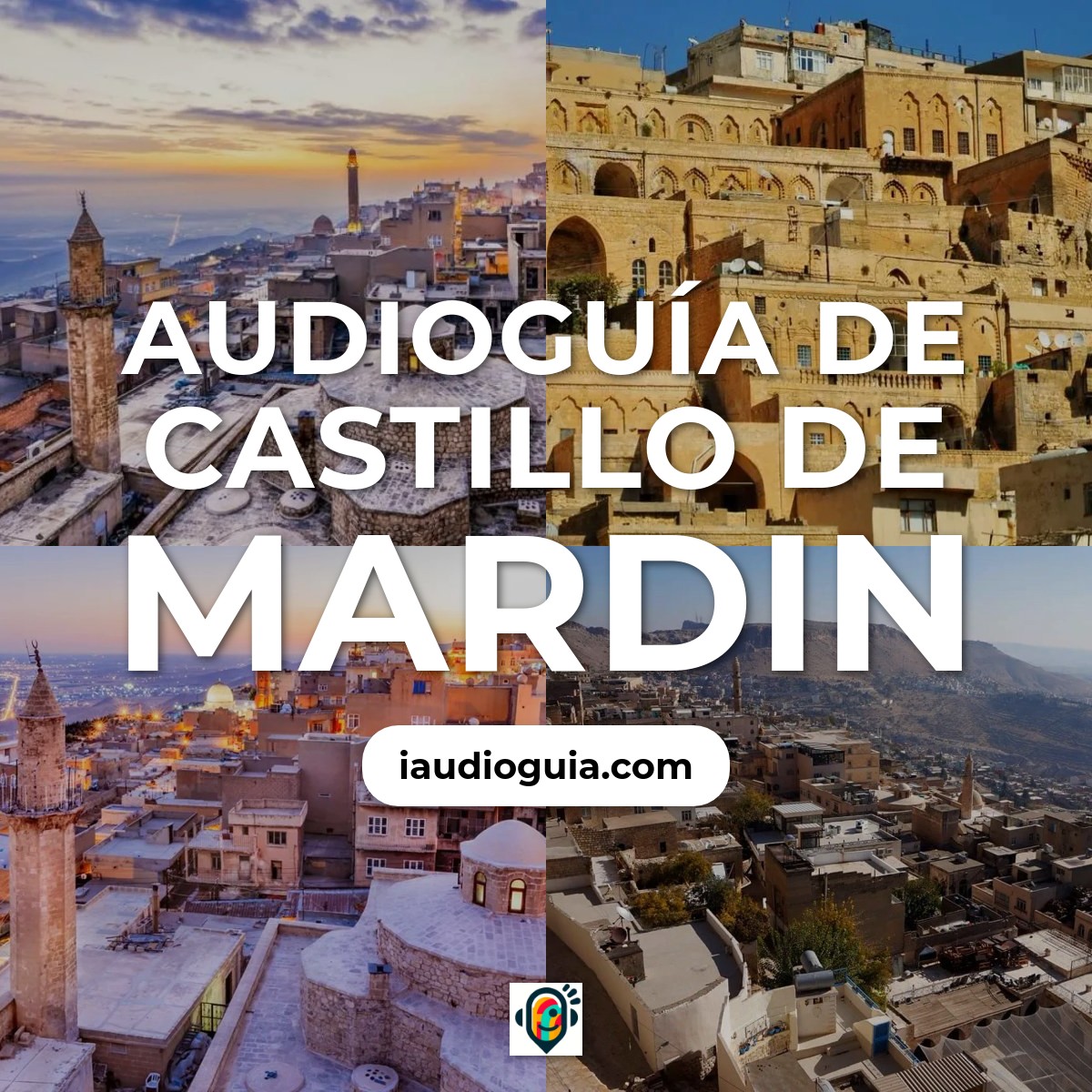 Audioguía de Castillo Mardin