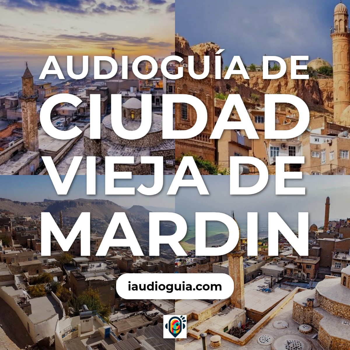 Audioguía de Ciudad Vieja Mardin