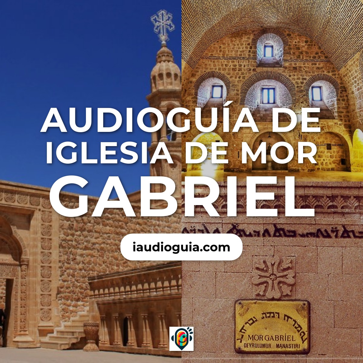 Audioguía de Iglesia Mor Gabriel