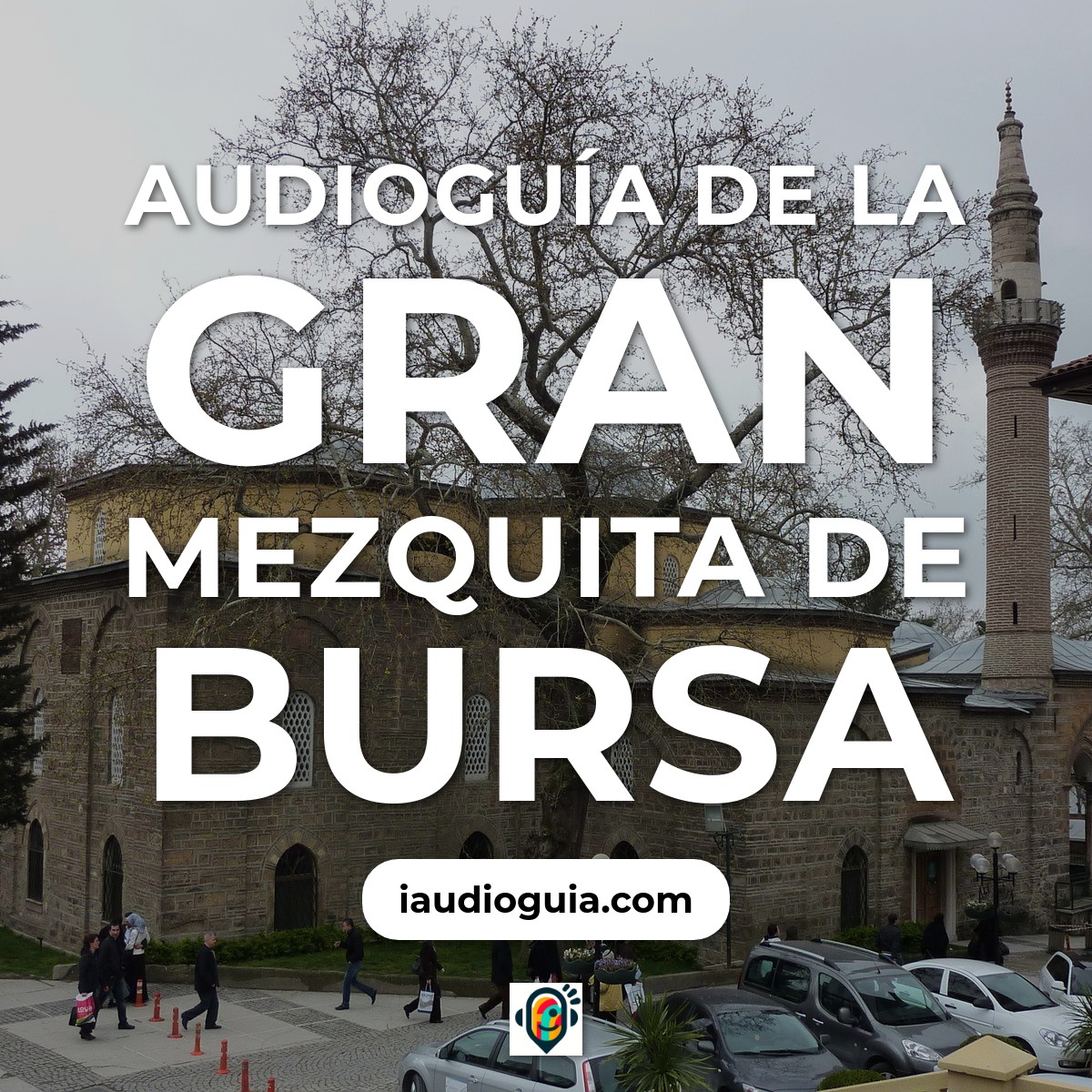 La Gran Mezquita de Bursa
