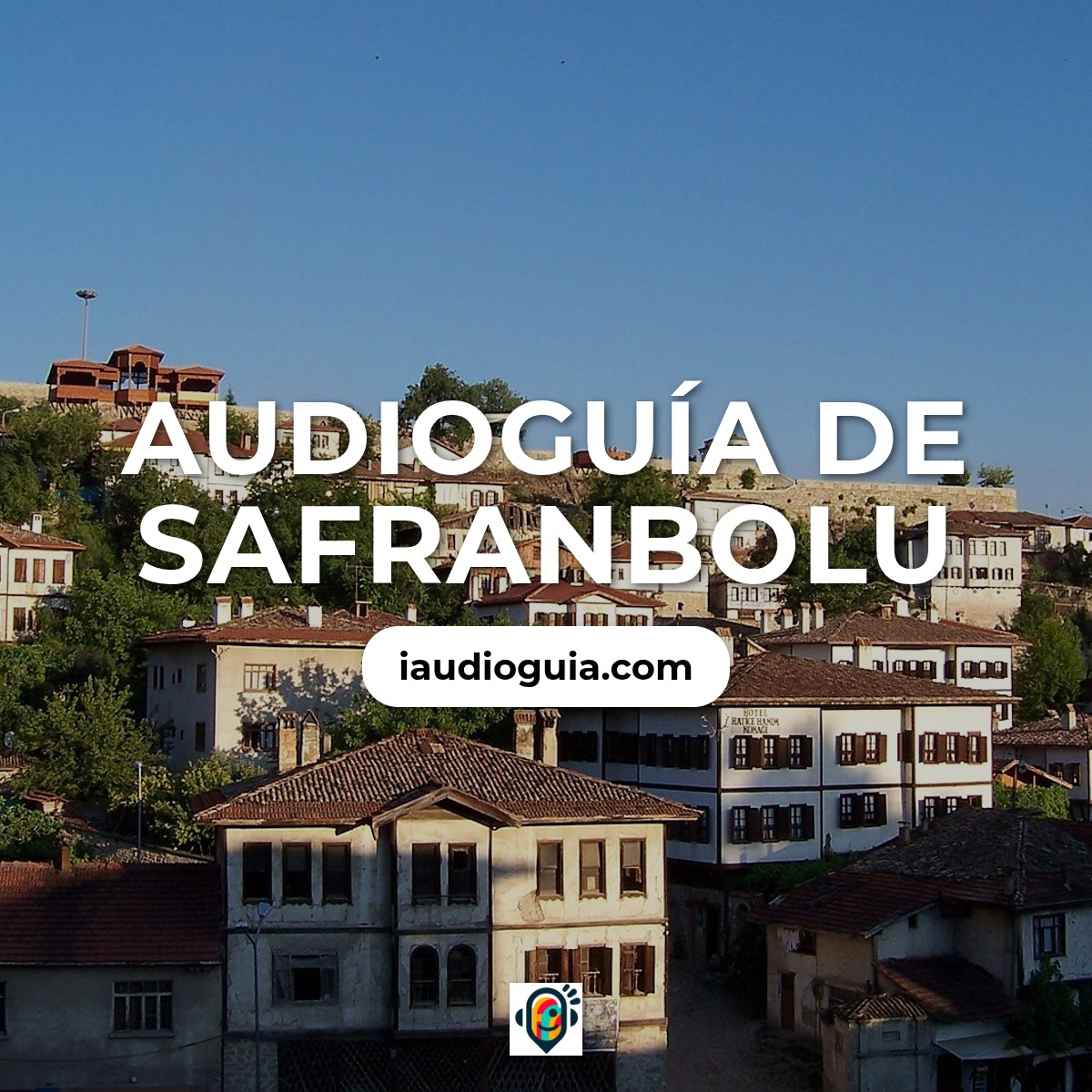 Audioguía de Safranbolu