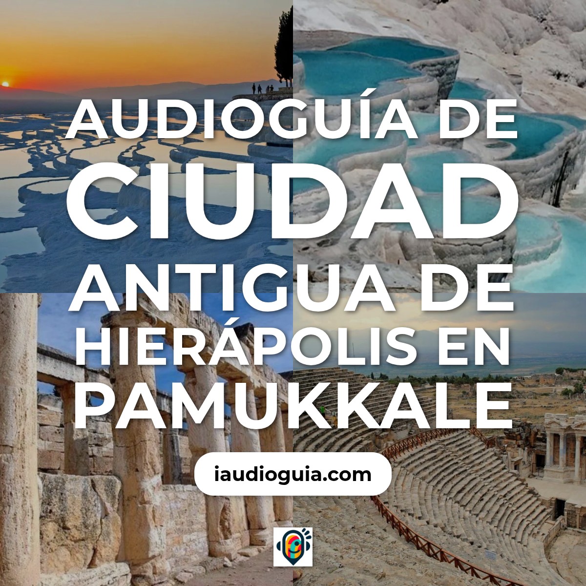 Audioguía de Ciudad Antigua Hierapolis