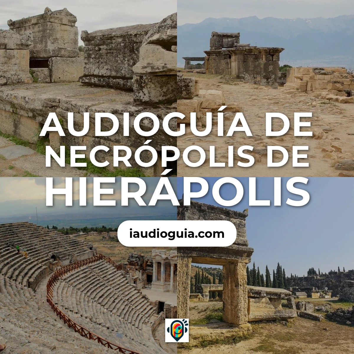 Audioguía de Necrópolis de Hierápolis
