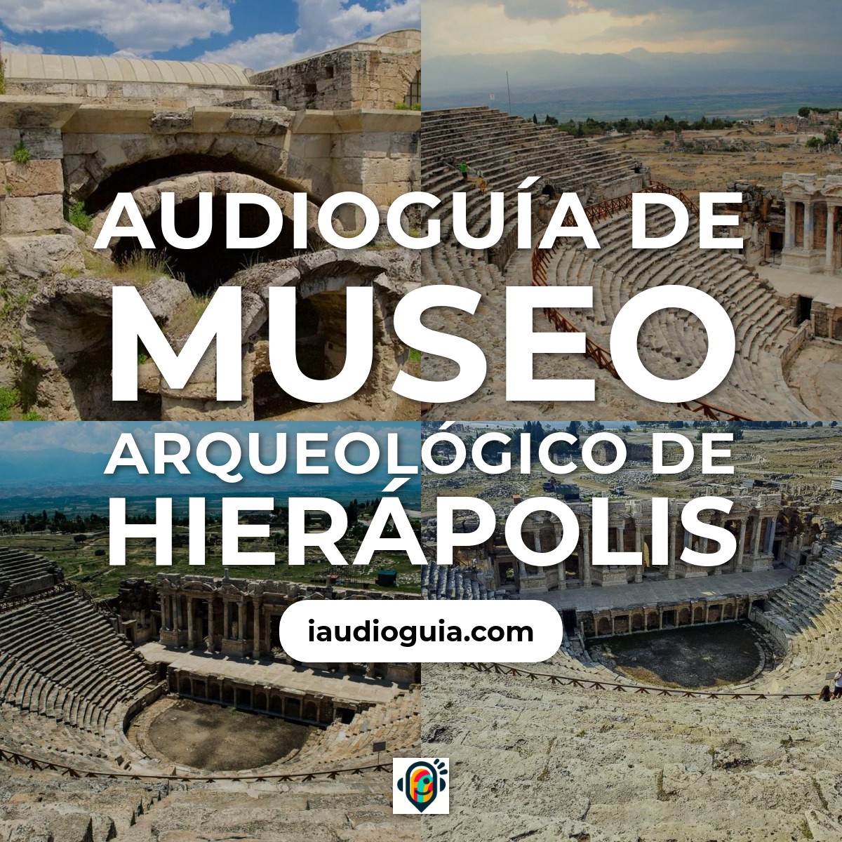 Audioguía de Museo Arqueologico Hierapolis