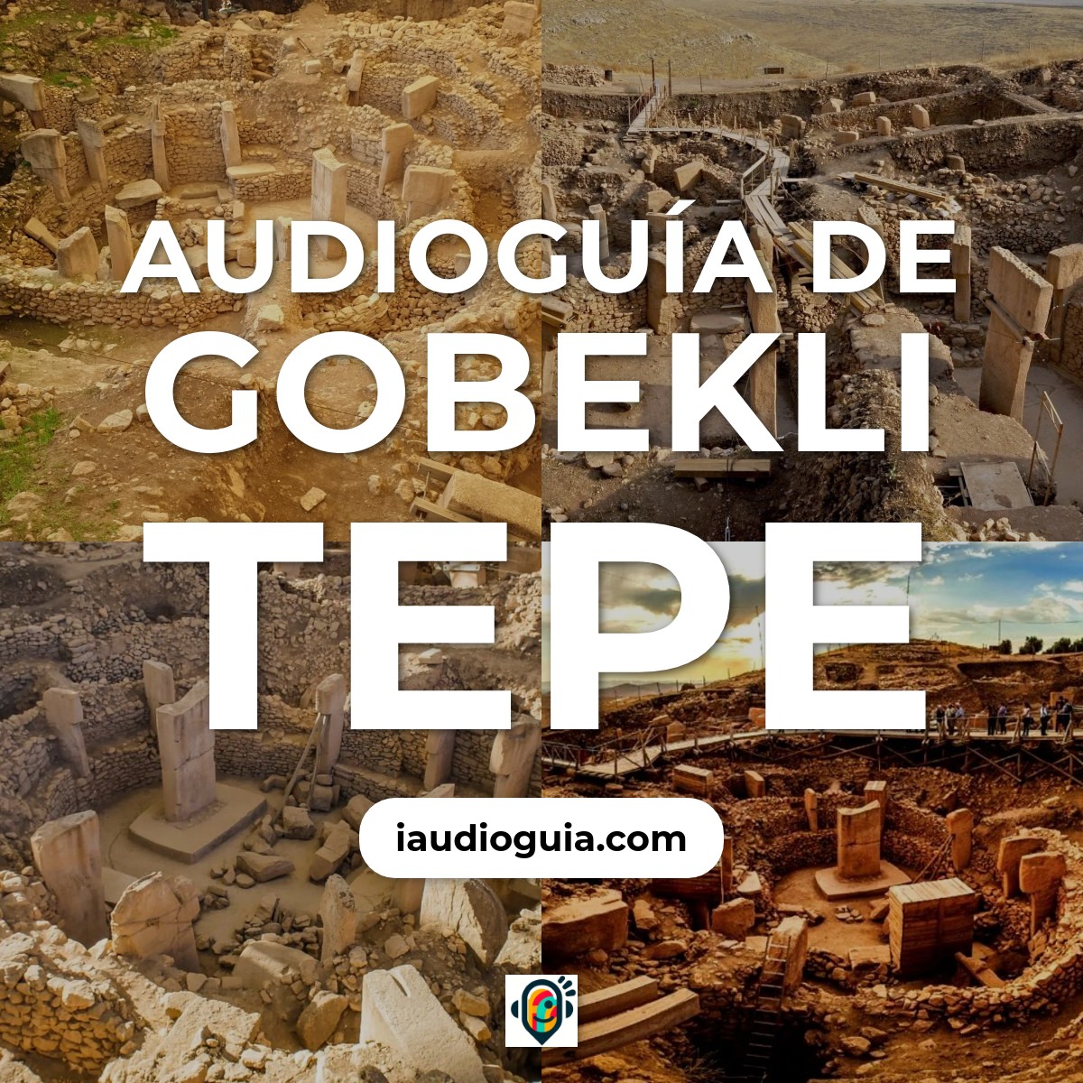 Audioguía de Gobekli Tepe
