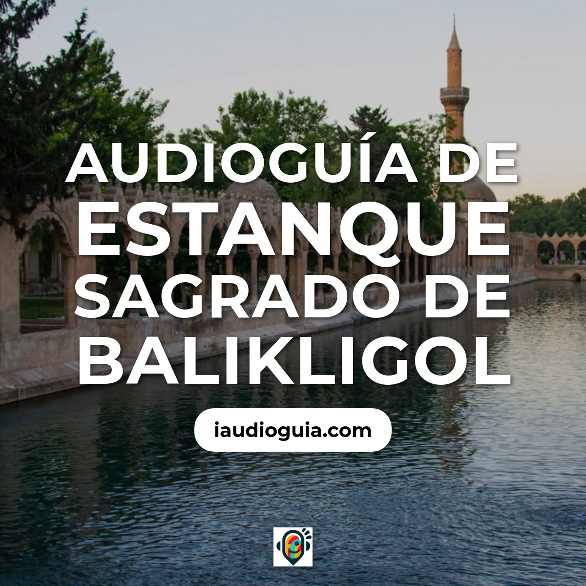 Audioguía de Lago Sagrado Balikligol