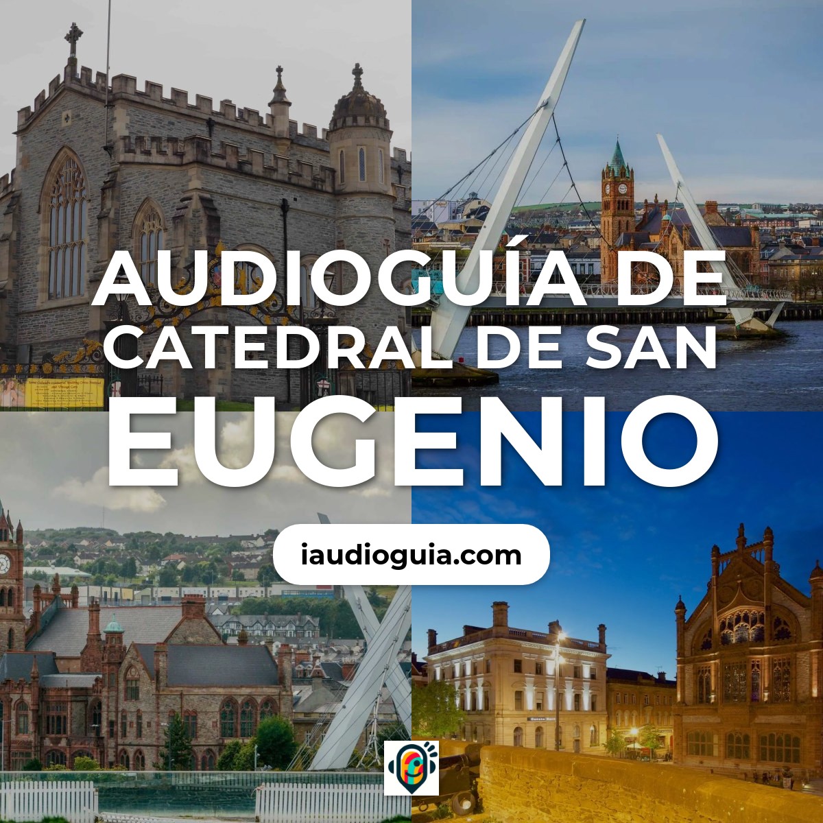 Audioguía de Catedral San Eugenio