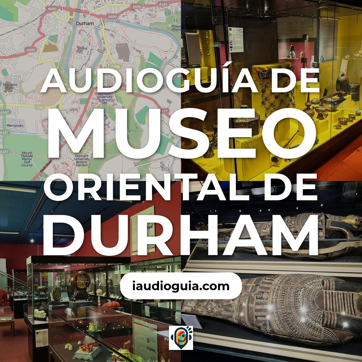 Audioguía de Museo Oriental Durham
