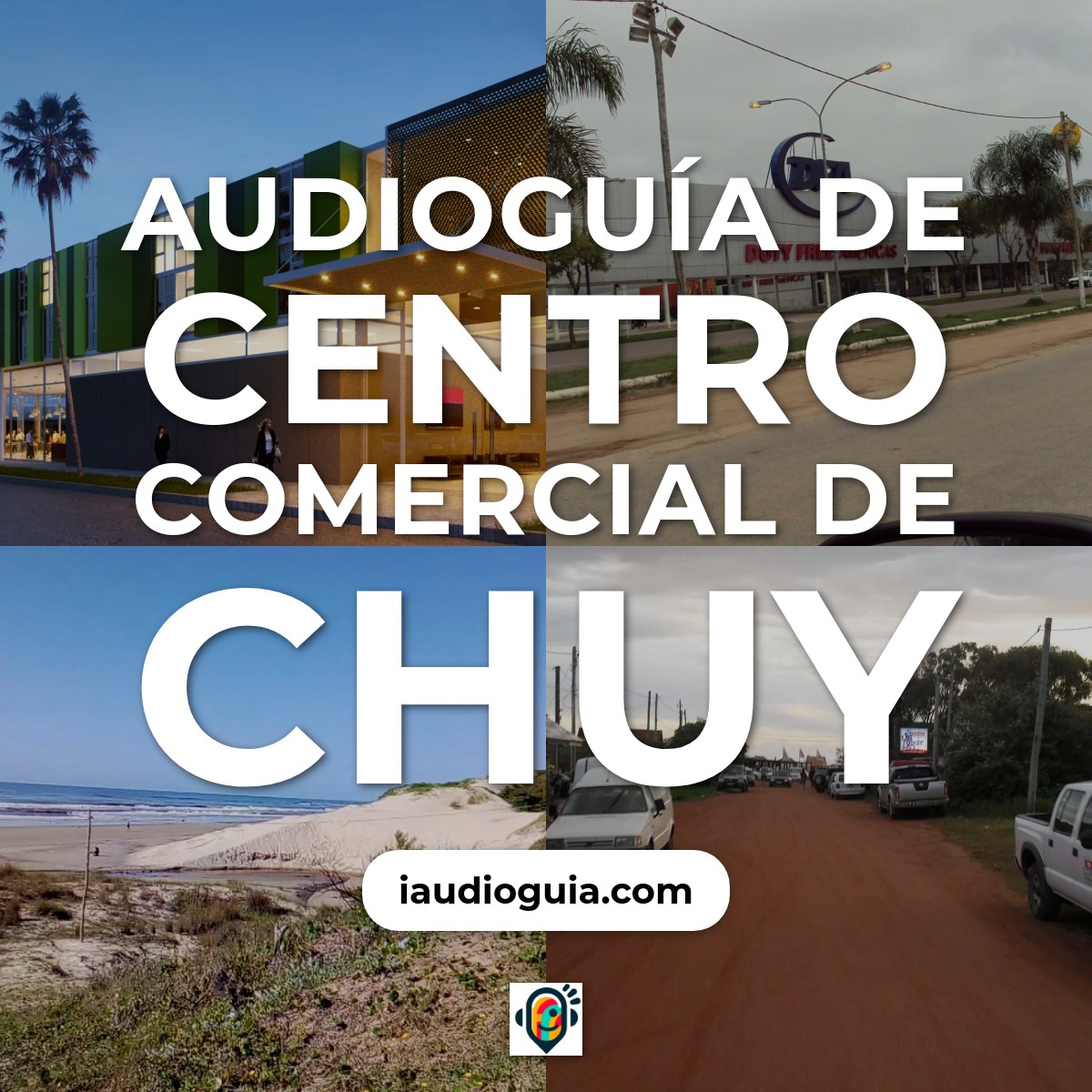 Audioguía de Centro Comercial Chuy