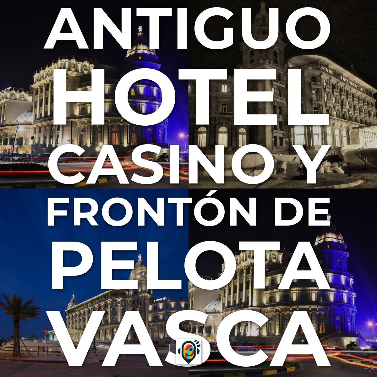Audioguía de Antiguo Hotel Casino Fronton Pelota Vasca