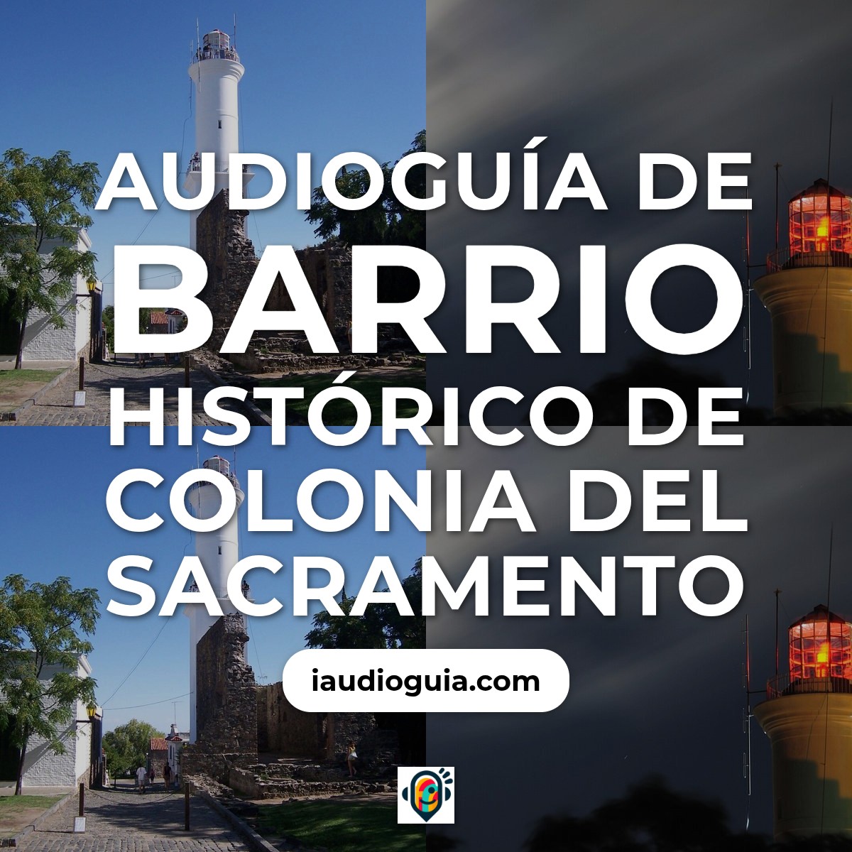 Audioguía de Barrio Historico Colonia Del Sacramento
