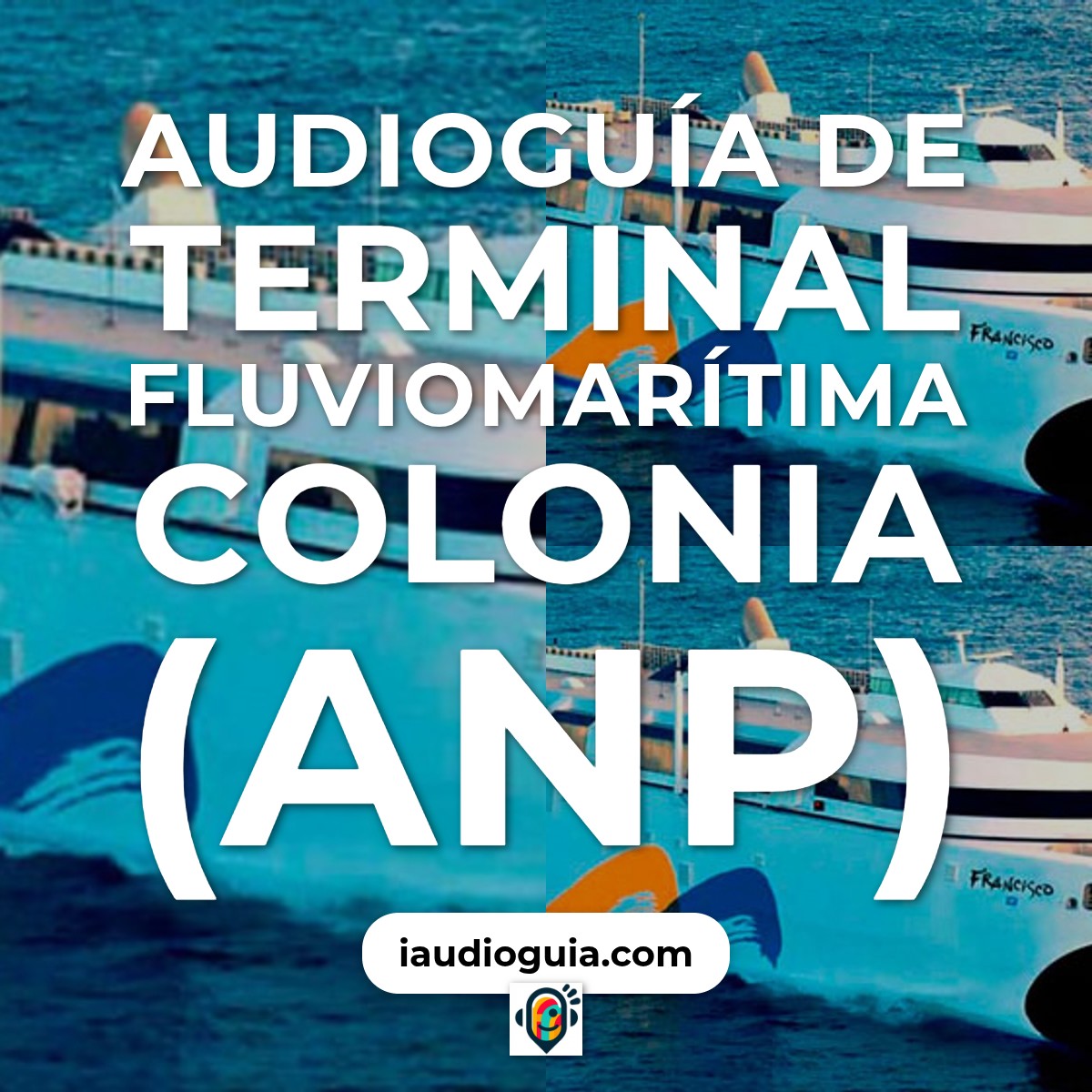 Audioguía de Colonia Del Sacramento