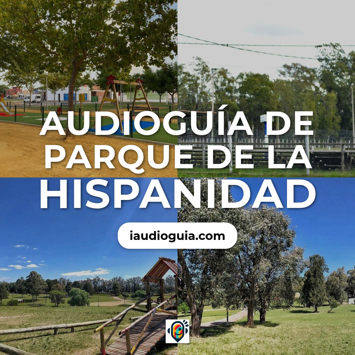 Audioguía de Parque Hispanidad
