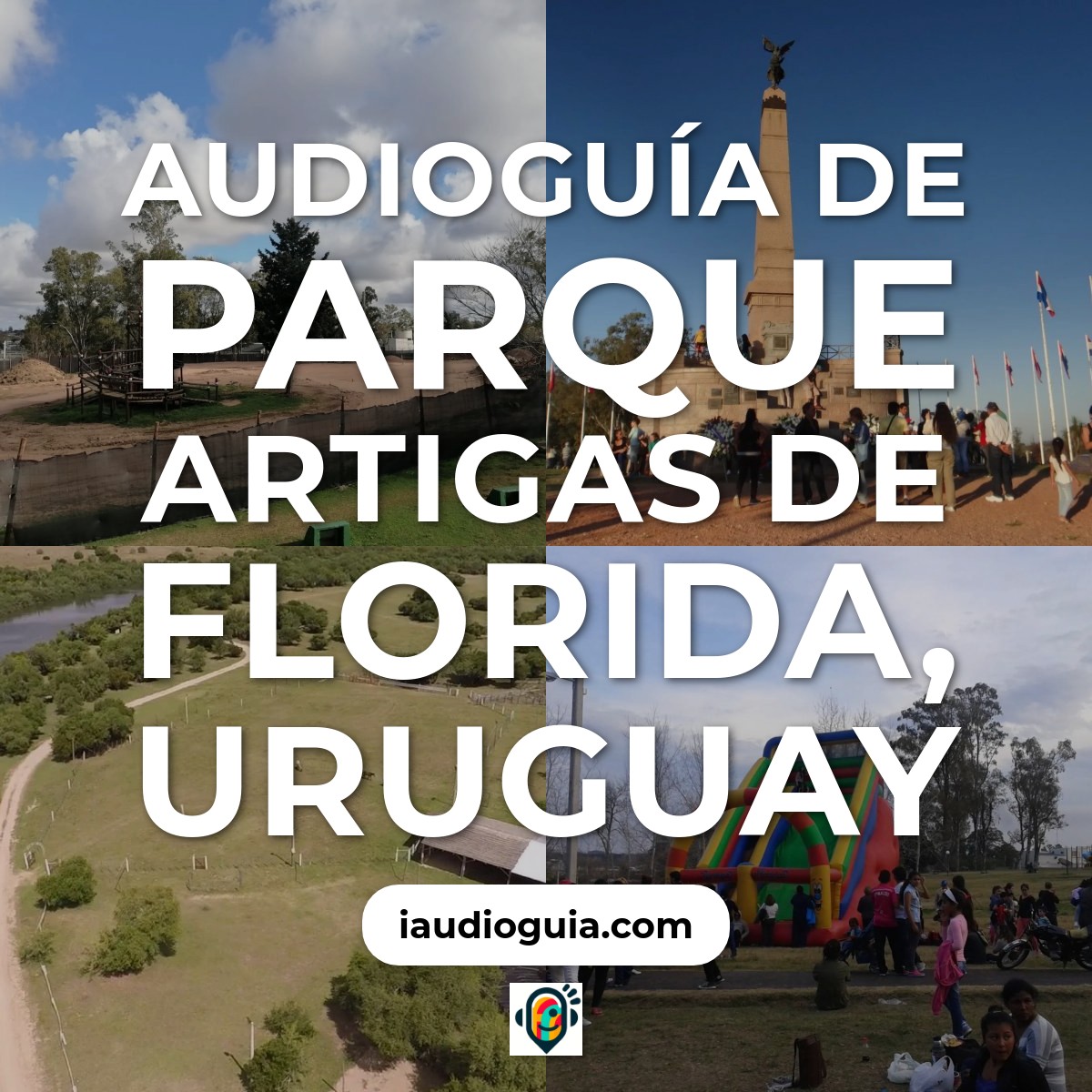 Audioguía de Parque Artigas de Florida, Uruguay