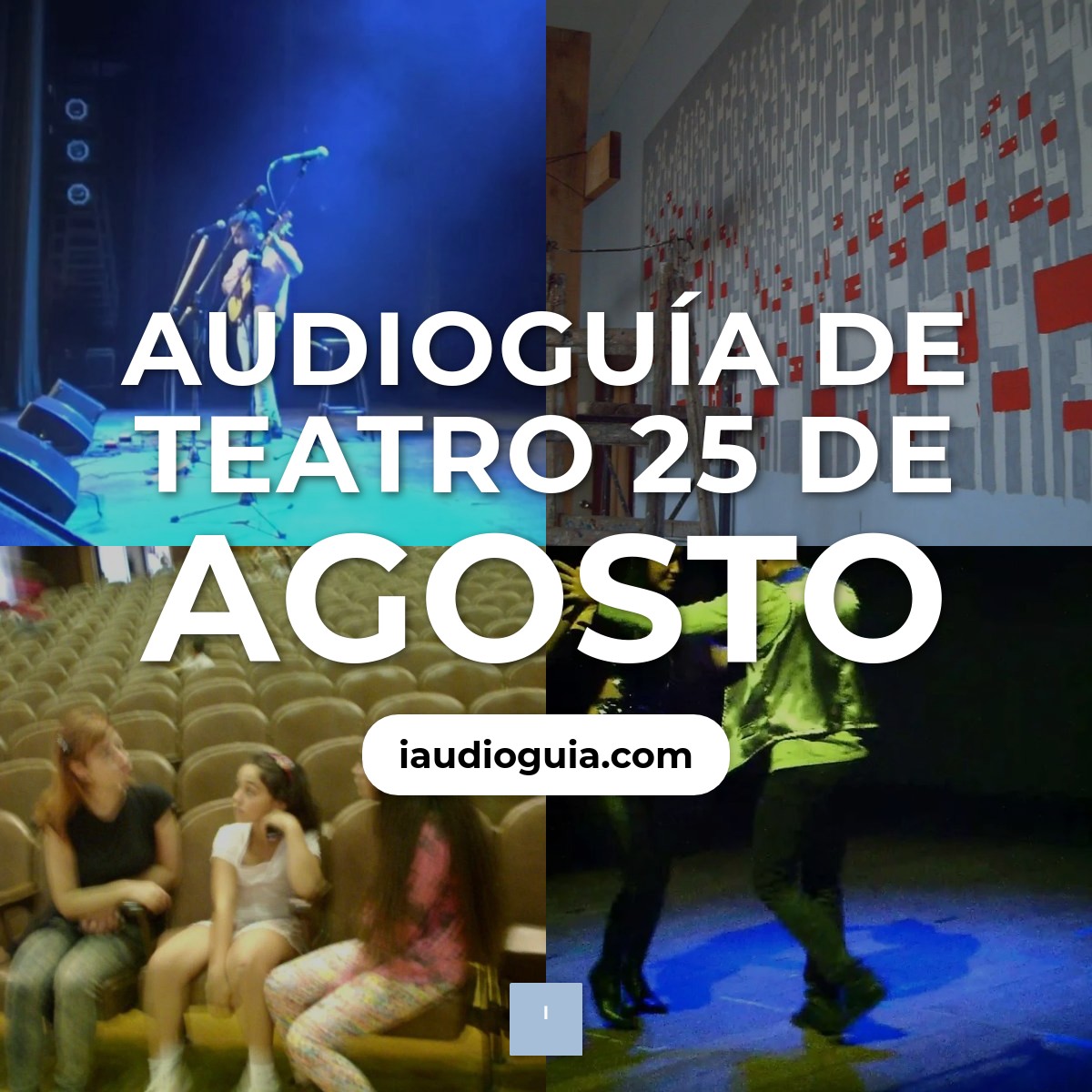 Audioguía de Teatro 25 Agosto