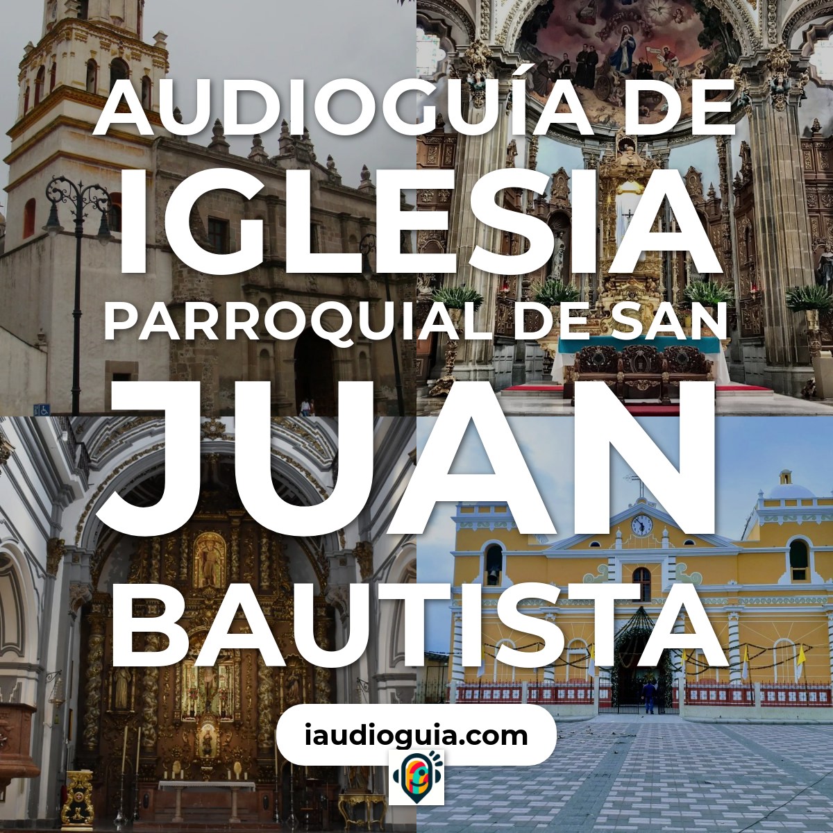 Audioguía de Iglesia Parroquial San Juan Bautista