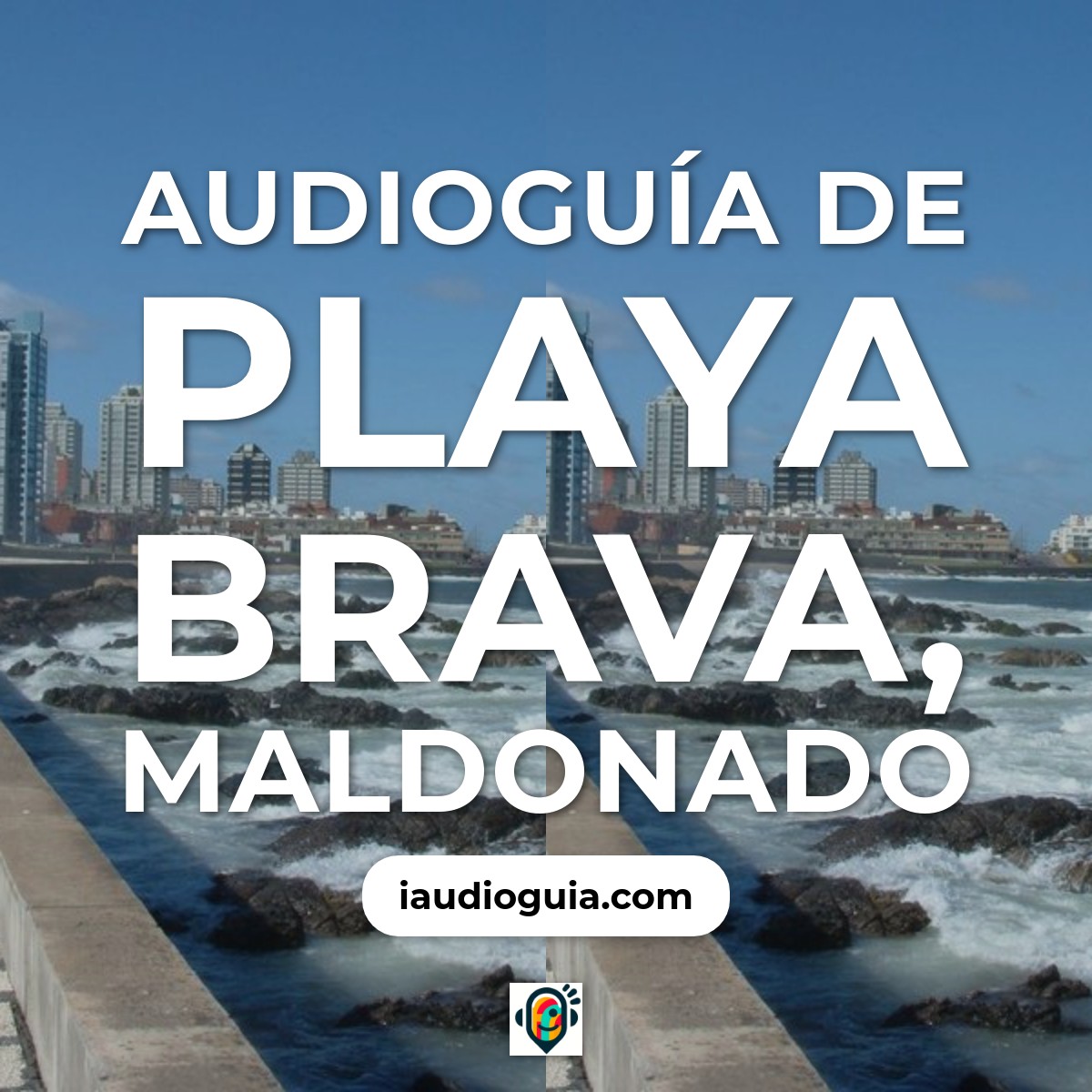 Audioguía de Playa Brava, Maldonado