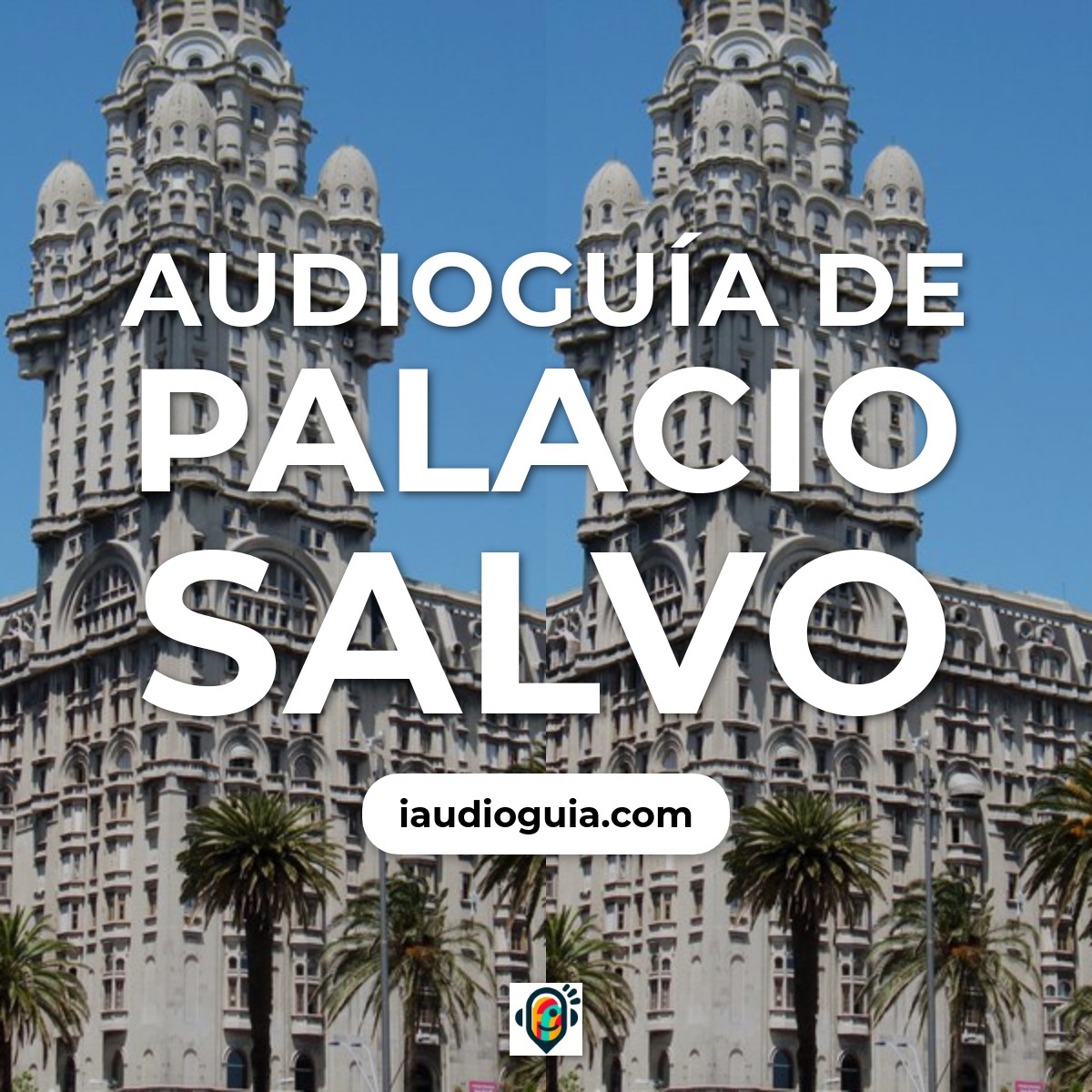 Audioguía de Palacio Salvo Minas