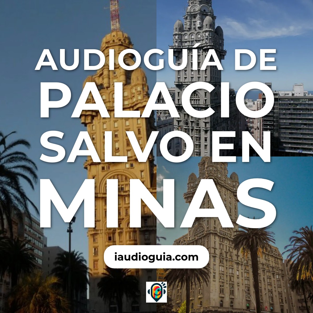 Audioguía de Palacio Salvo