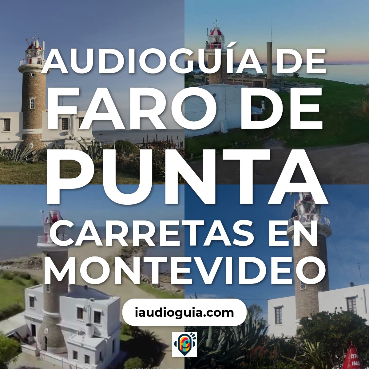 Audioguía de Faro Punta Carretas