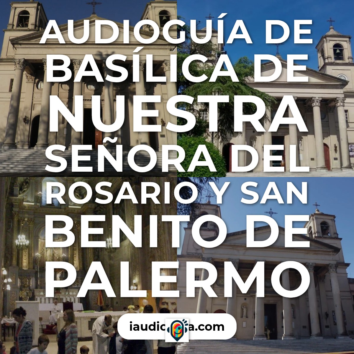 Audioguía de Basilica Nuestra Senora Del Rosario San Benito Palermo