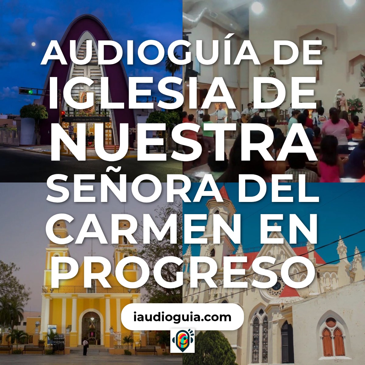 Audioguía de Iglesia Nuestra Senora Del Carmen