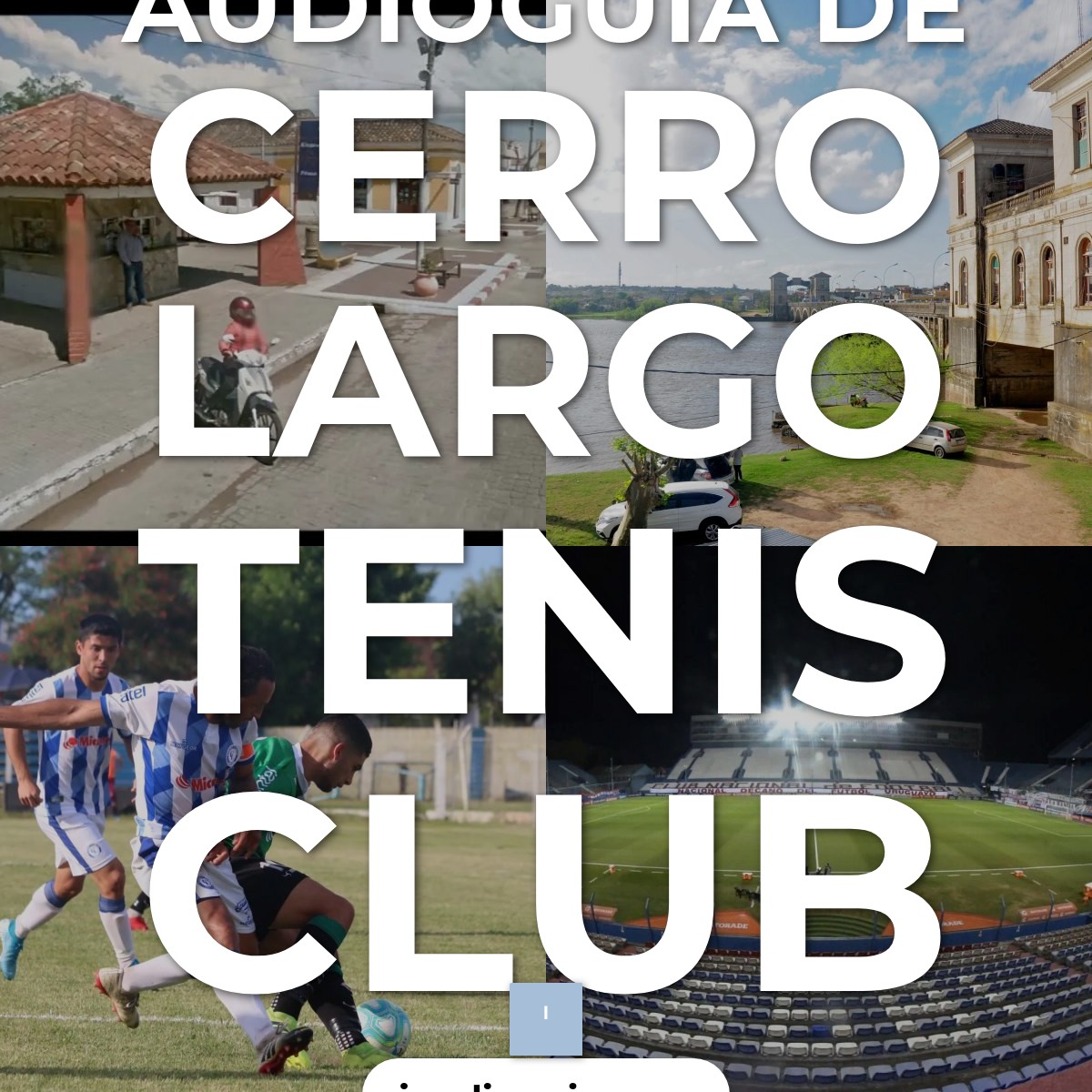 Audioguía de Cerro Largo Tenis Club