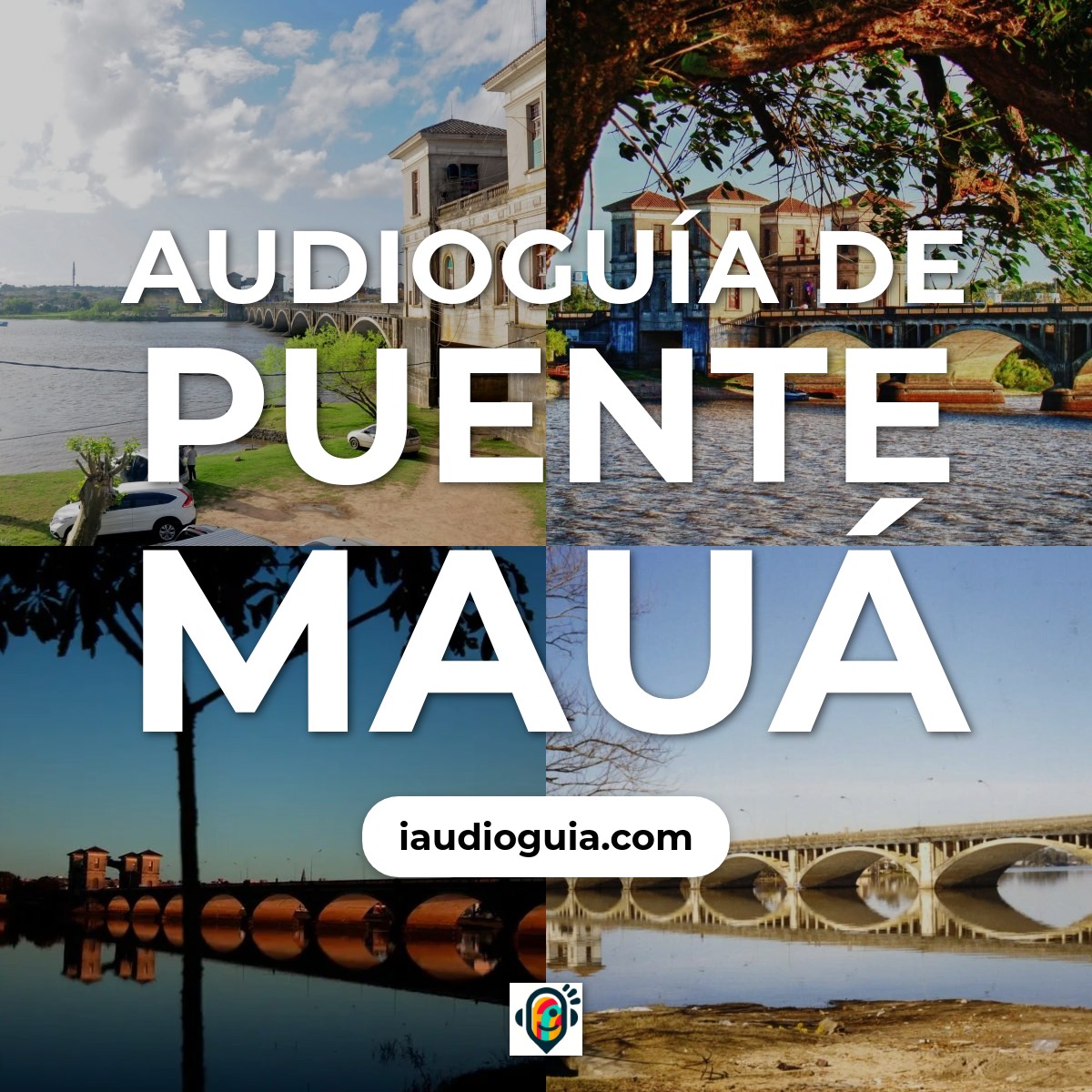 Audioguía de Puente Mauá
