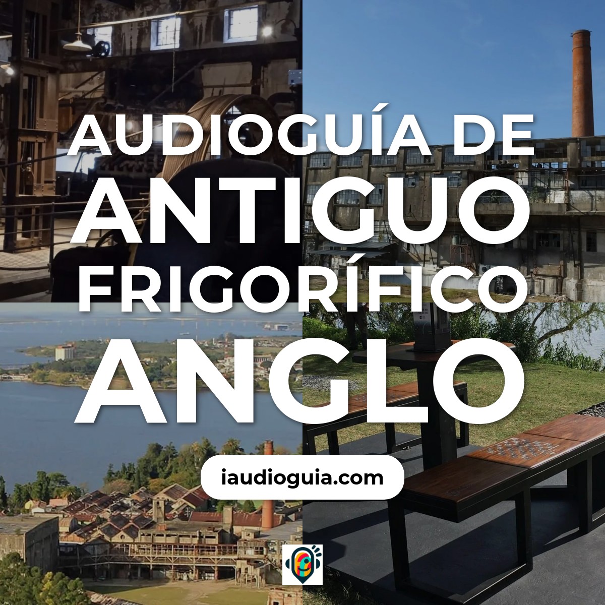 Audioguía de Ex Frigorifico Anglo