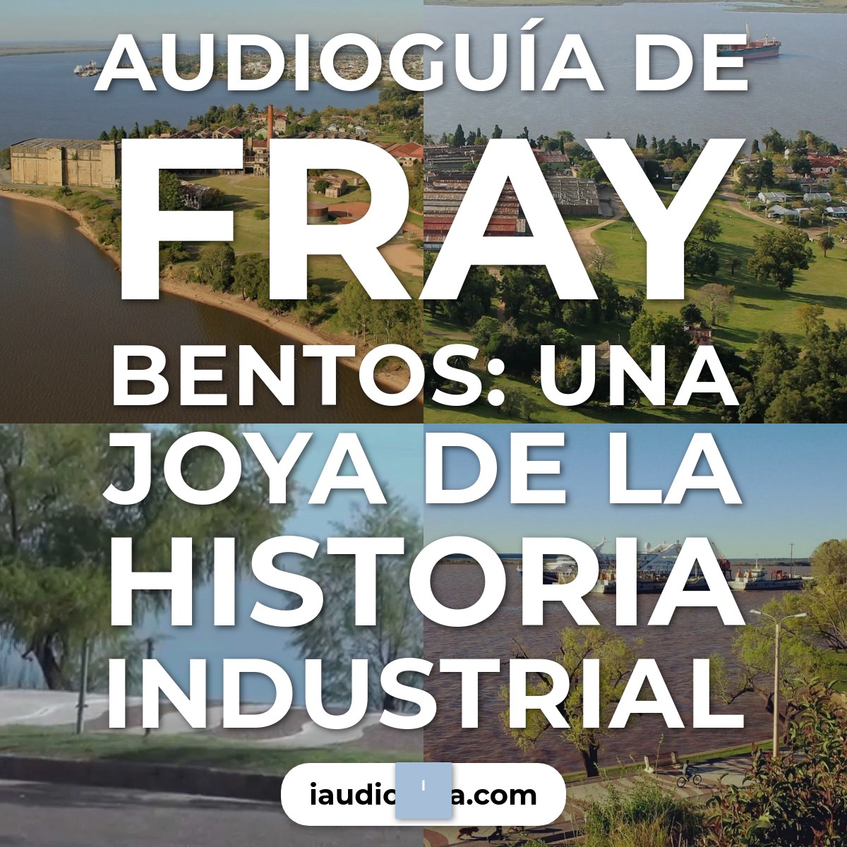 Audioguía de Fray Bentos