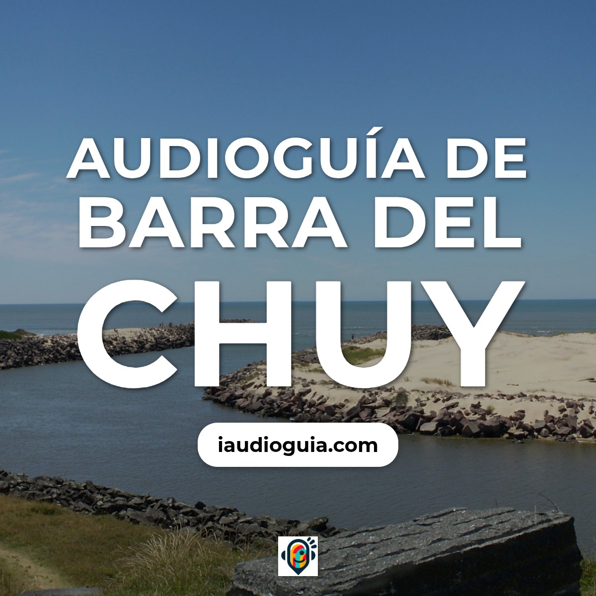 Audioguía de Barra Del Chuy
