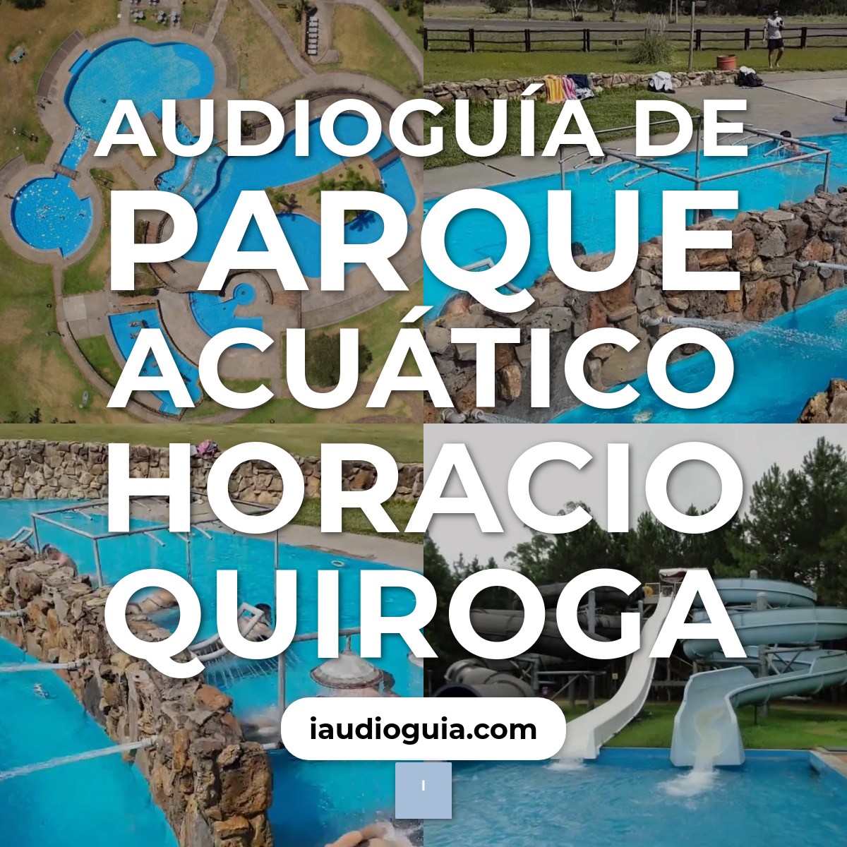 Audioguía de Parque Acuatico Horacio Quiroga