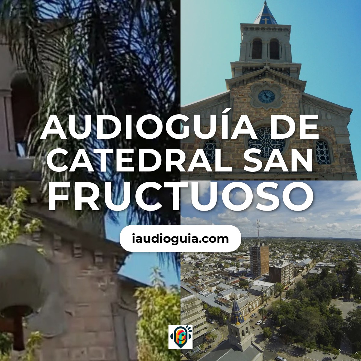Audioguía de Catedral San Fructuoso