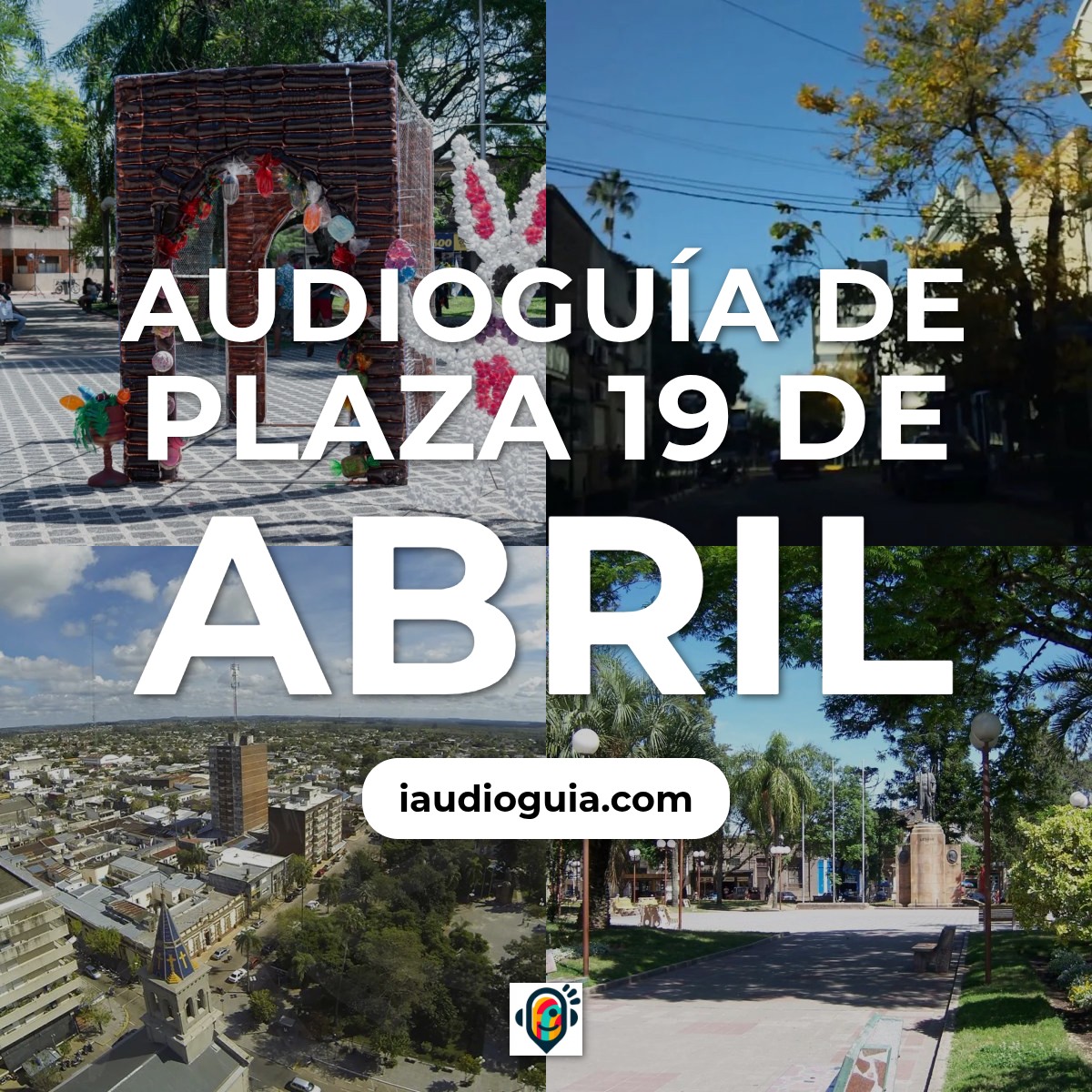 Audioguía de Plaza 19 Abril