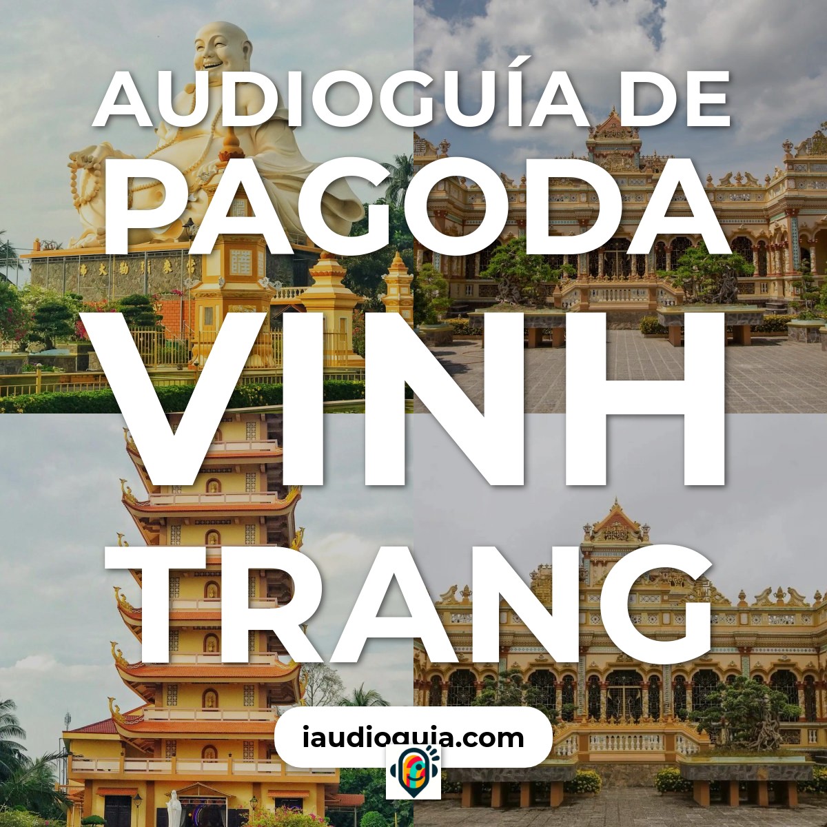 Audioguía de Pagoda Vinh Trang
