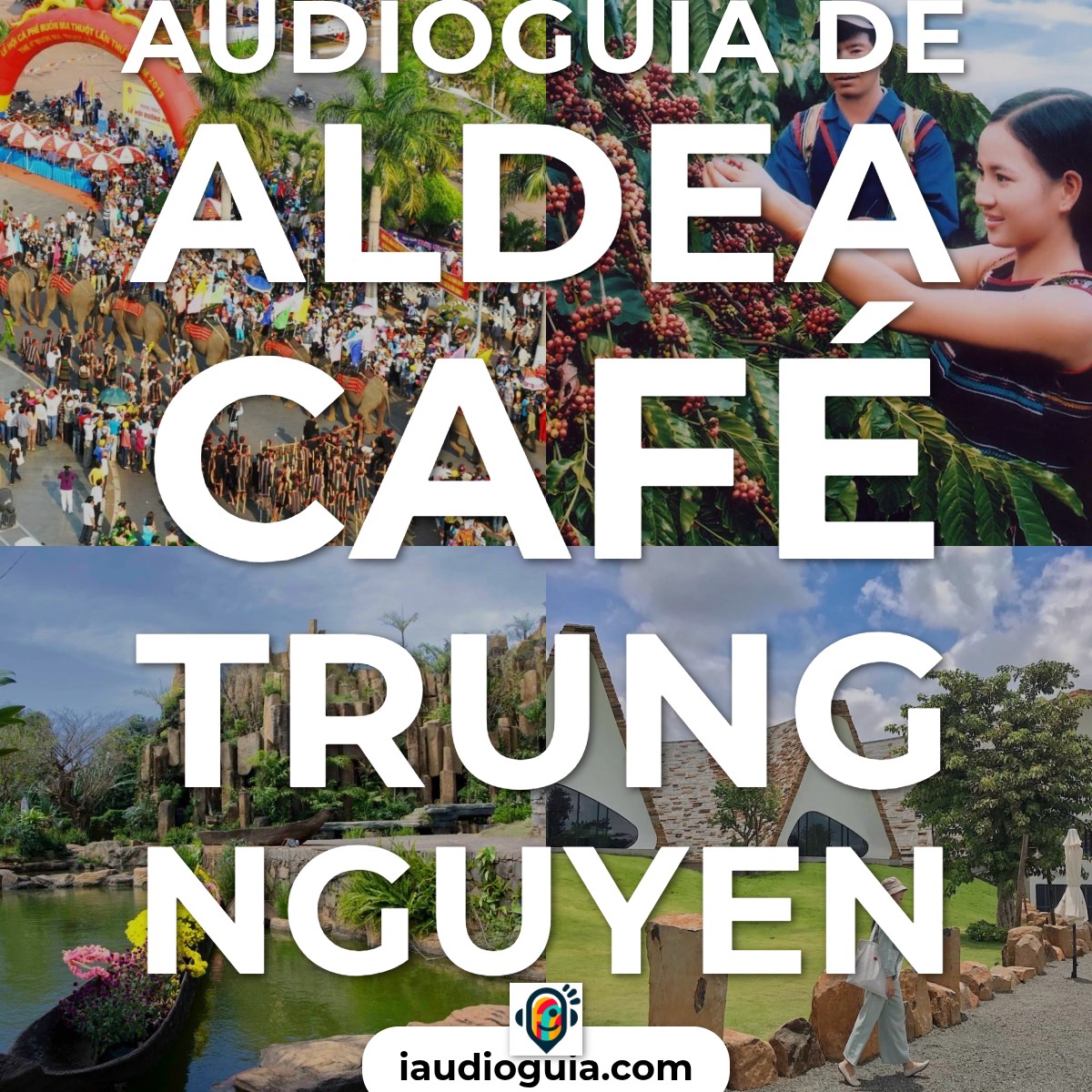 Audioguía de Aldea Cafe Trung Nguyen
