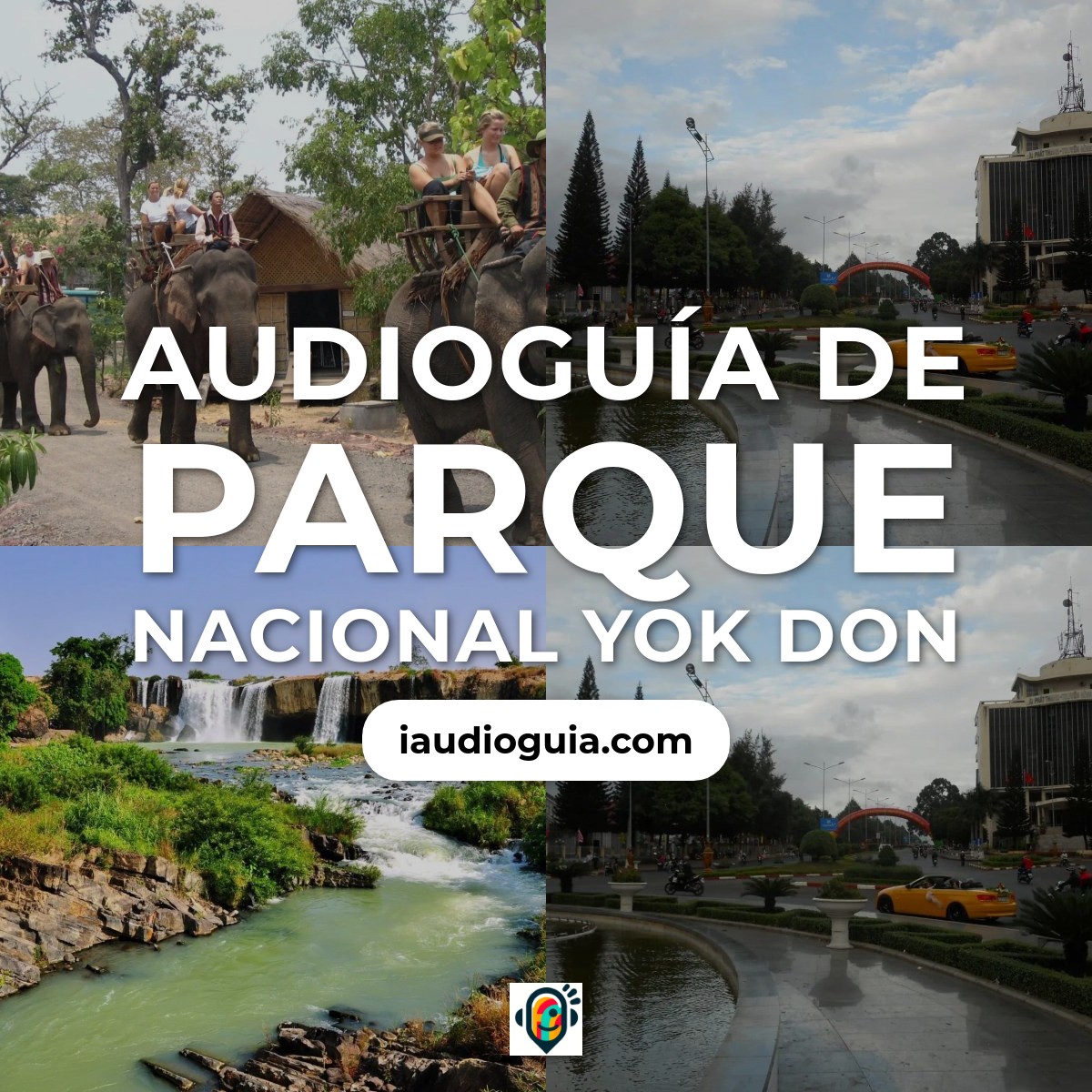Audioguía de Parque Nacional Yok Don