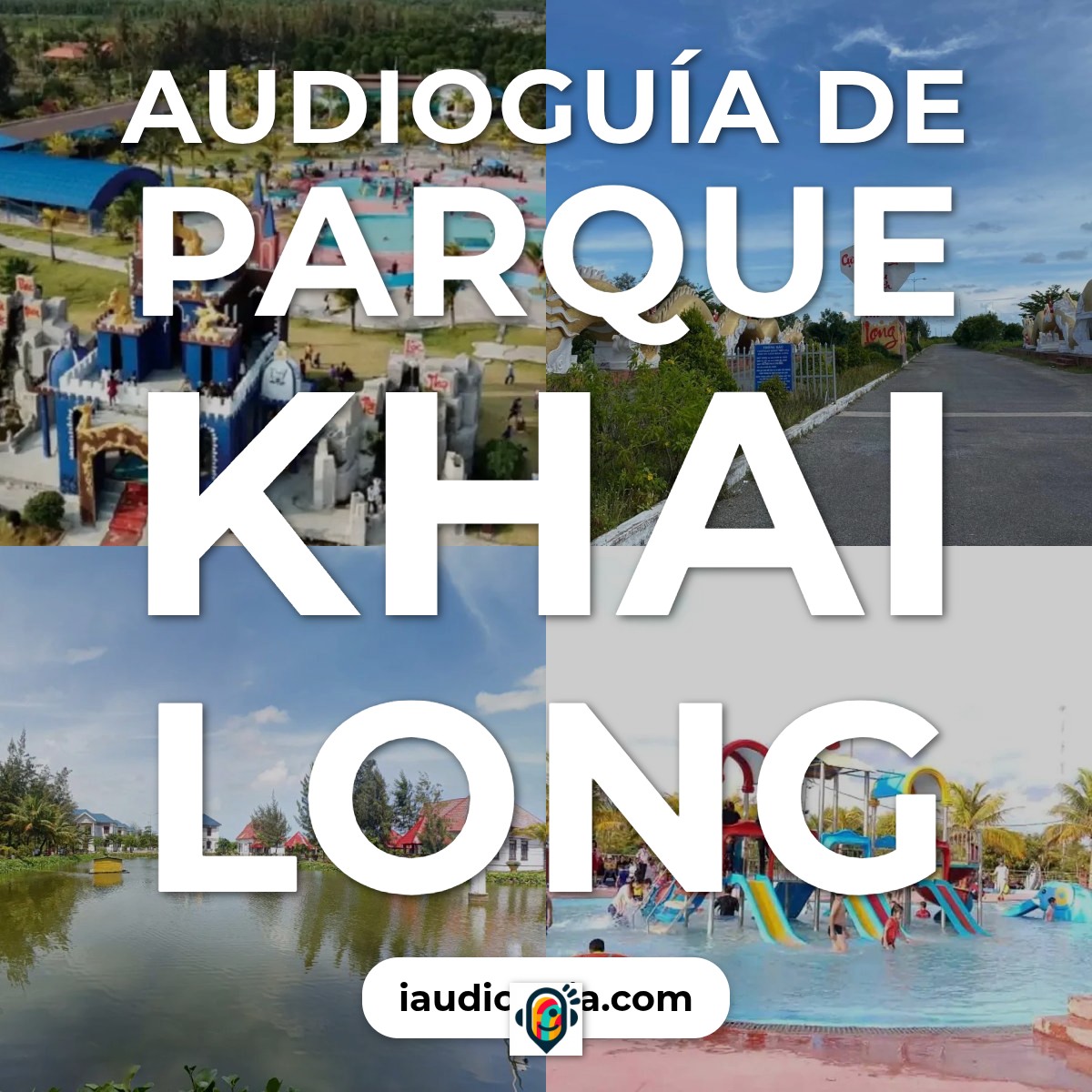 Audioguía de Parque Khai Long