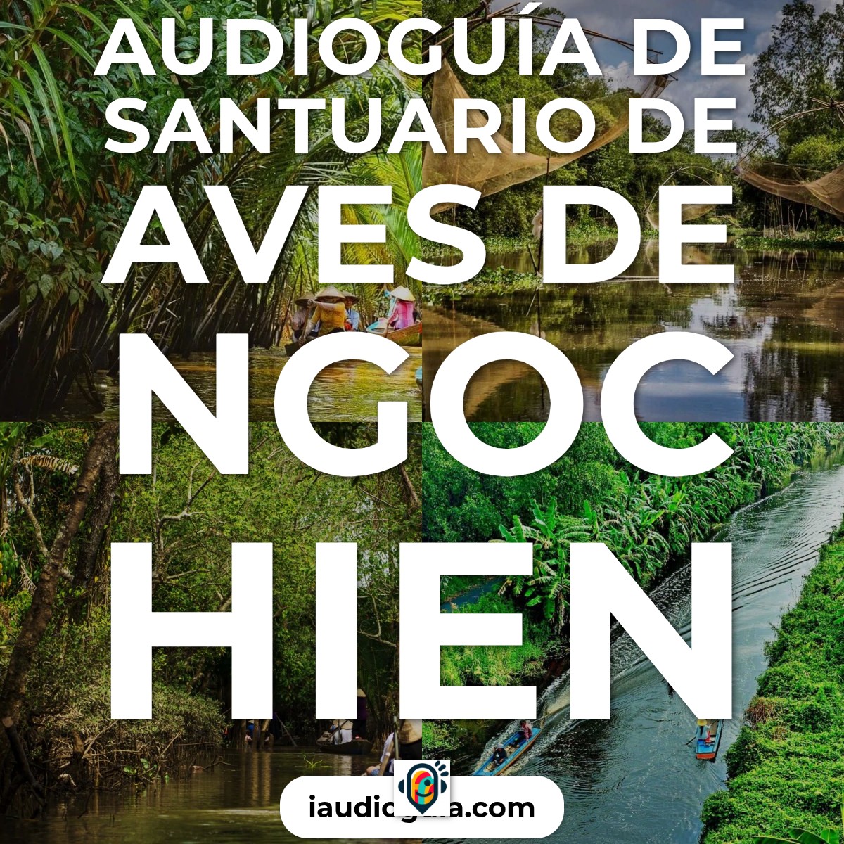 Audioguía de Santuario Aves Ngoc Hien